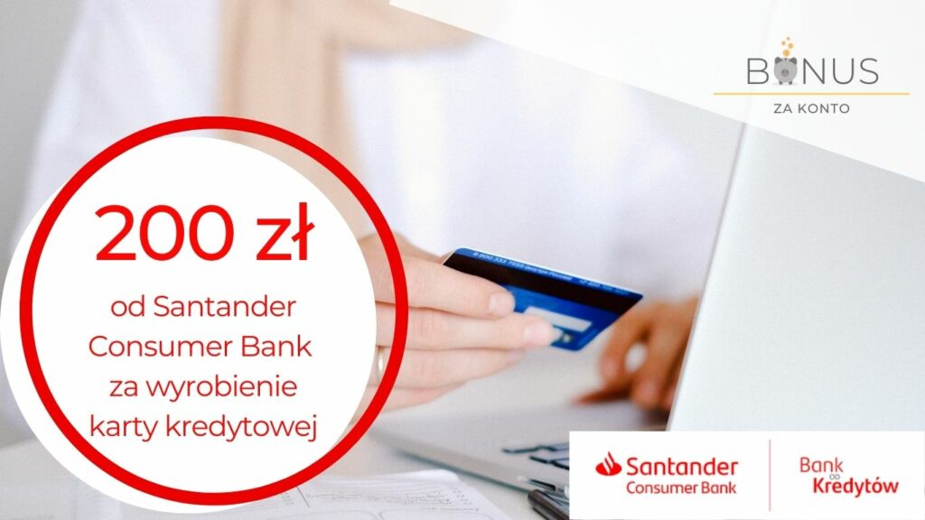 200 zł za kartę kredytową Visa Comfort w Santander Consumer Bank