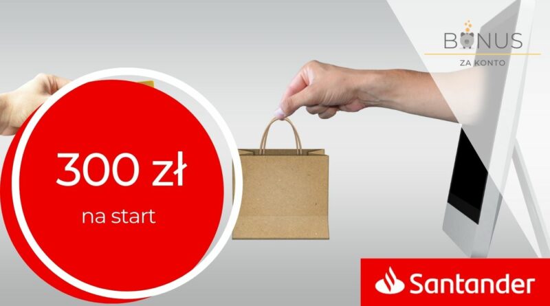 300 zł za założenie Konta Jakie Chcę + 2,5% na lokacie + 1% moneybacku od Santander Bank Polska!