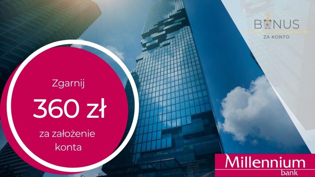 360 zł z nowym kontem Millennium 360°