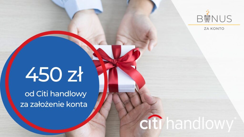 450 zł premii za założenie Citikonta od Citibanku