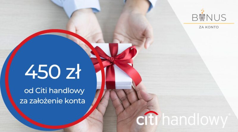 450 zł premii za założenie Citikonta od Citibanku