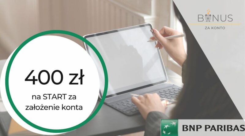 400 zł za założenie darmowego konta osobistego od BNP Paribas - Dobry Start