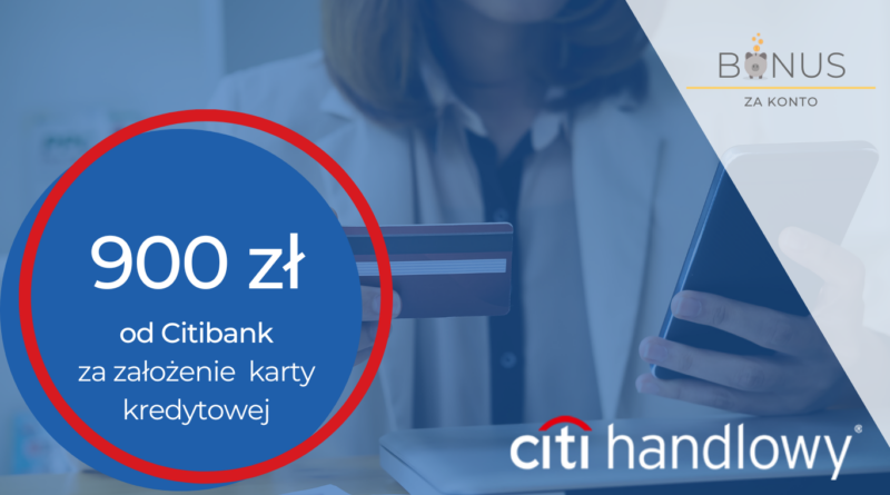 900 zł od Citibanku za wyrobienie karty Citi Simplicity