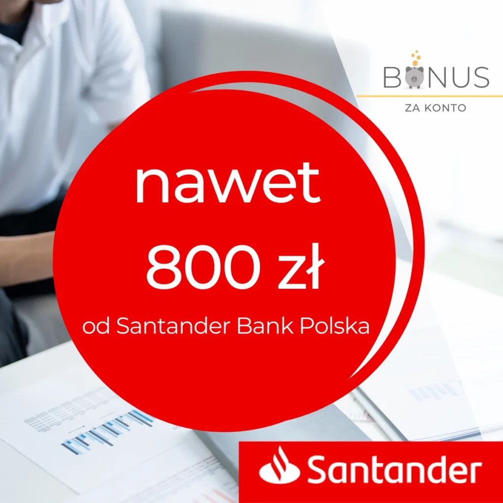 Promocja Santander 800 zł za założenie konta bankowego