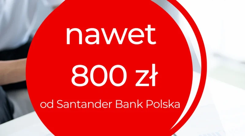 Promocja Santander 800 zł za założenie konta bankowego